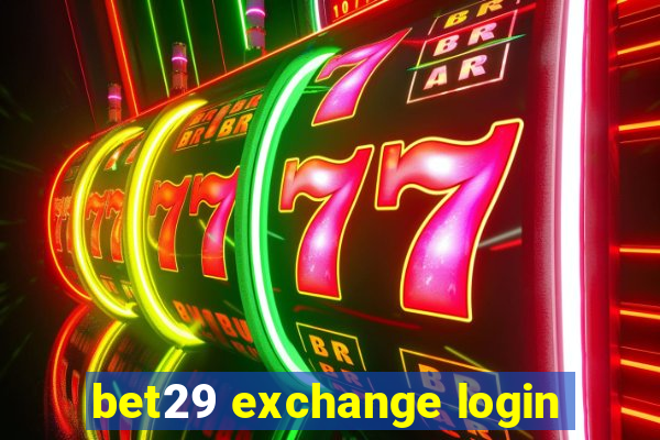 bet29 exchange login